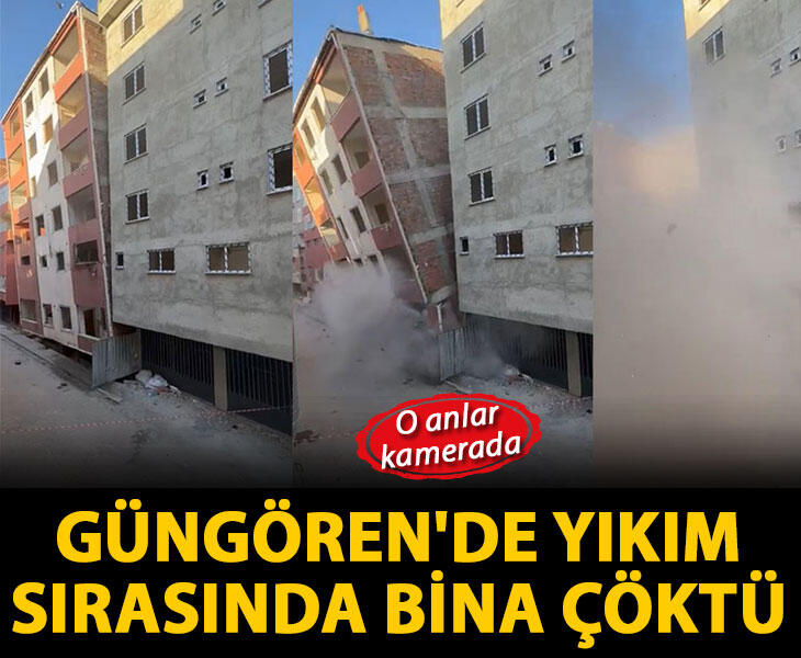 Güngörende yıkım sırasında bina çöktü