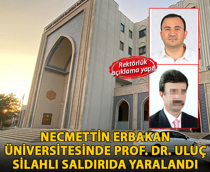 Necmettin Erbakan Üniversitesinde Prof Dr Uluç silahlı saldırıda yaralandı