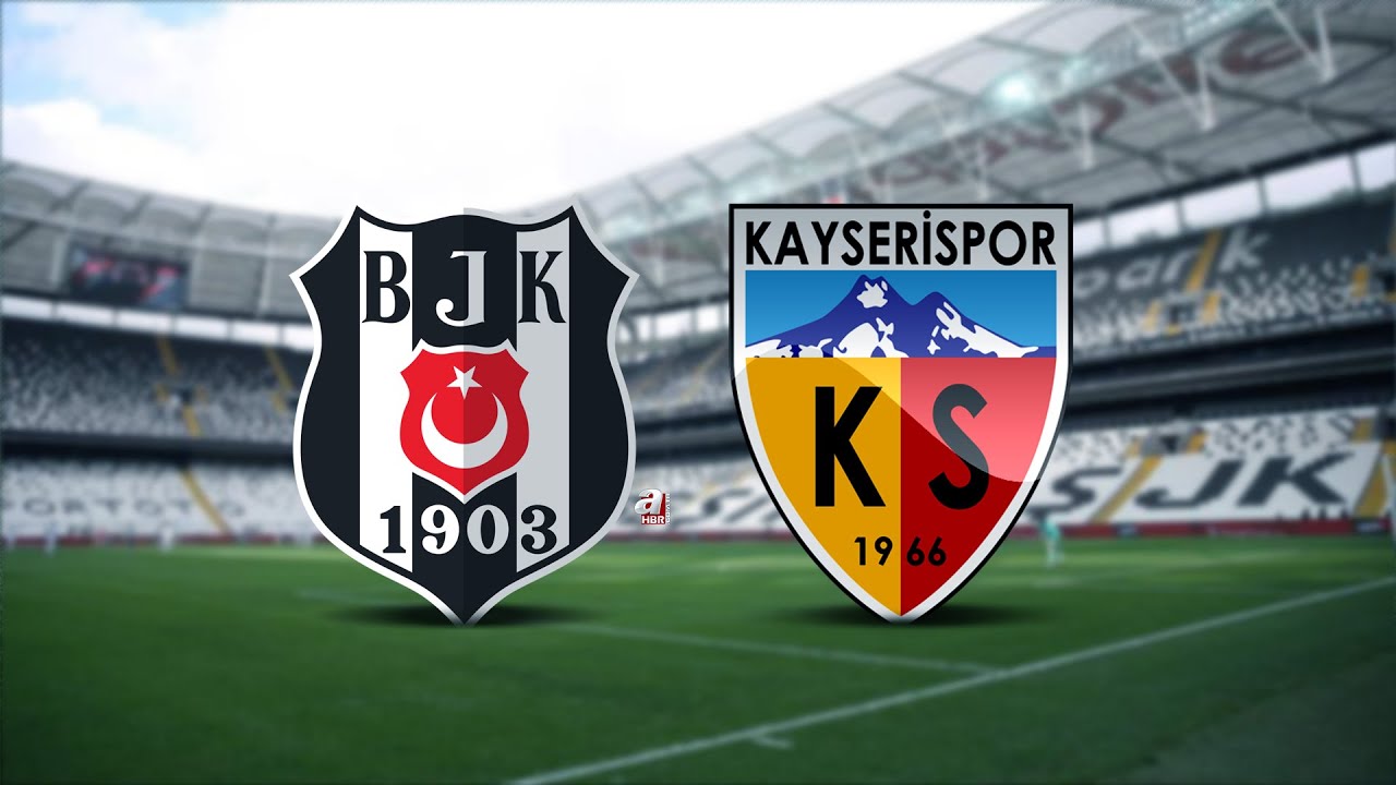 Beşiktaş Kayserispor maçının muhtemel ilk 11 leri